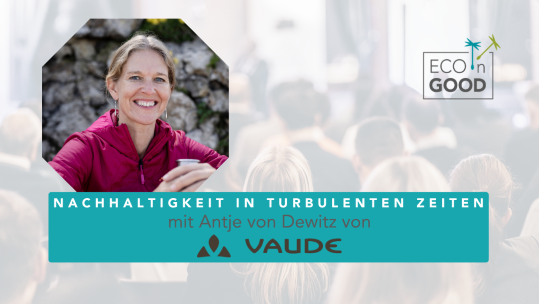 Nachhaltig wirtschaften in turbulente Zeiten