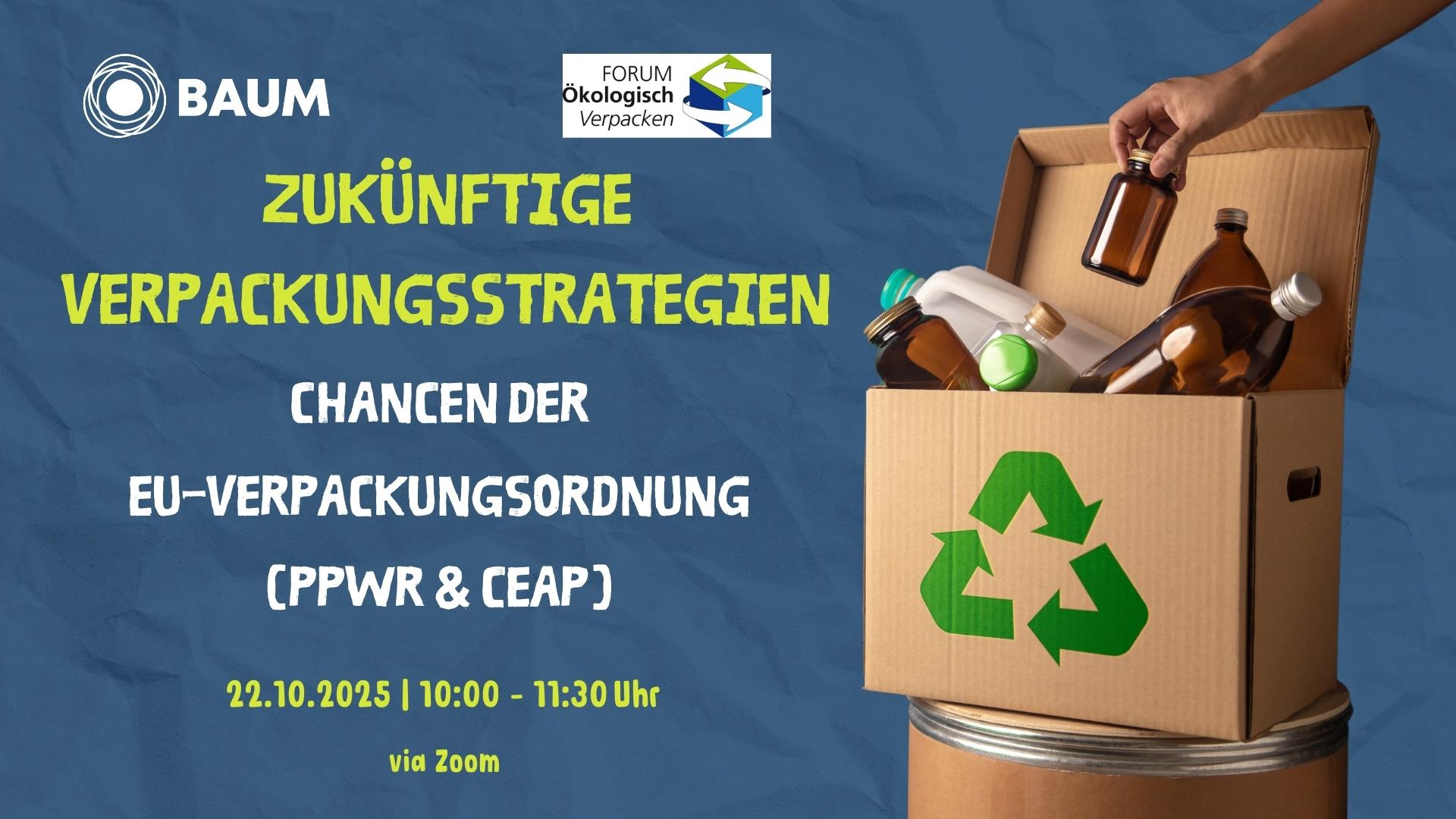 Chancen der EU-Verpackungsordnung (PPWR & CEAP)